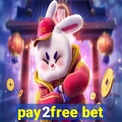 pay2free bet